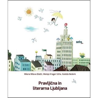 naslovnica knjige Pravljicna in literarna Ljubljana